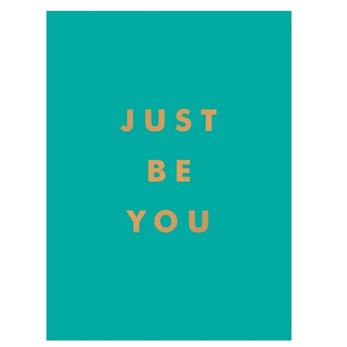 Just be You