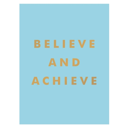 Believe and achieve